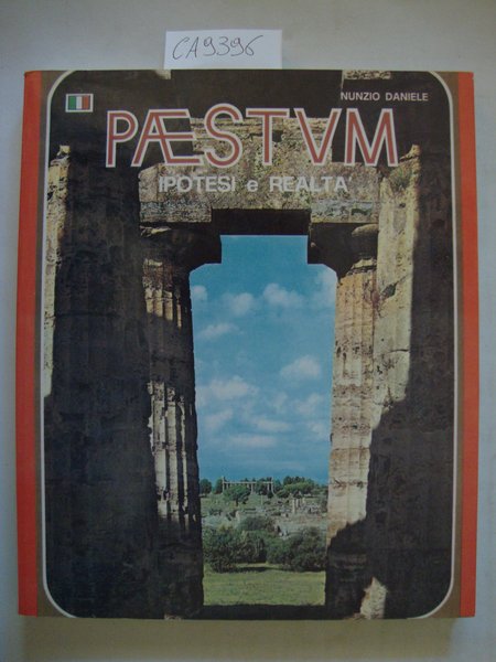 Paestum - Ipotesi e realtà - Guida pratica per la …