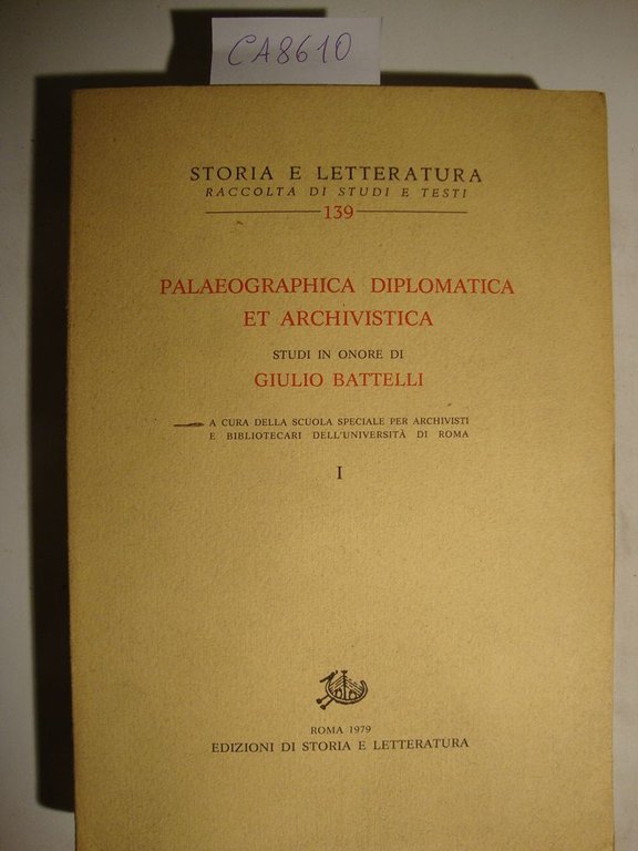 Palaeographica diplomatica et archivistica - Studi in onore di Giulio …