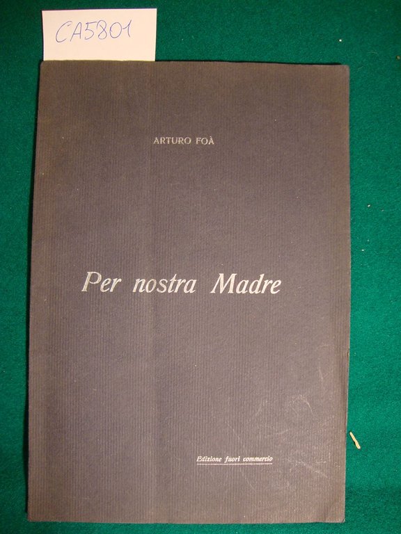 Per nostra Madre (12 Agosto 1857 - 5 Aprile 1915)