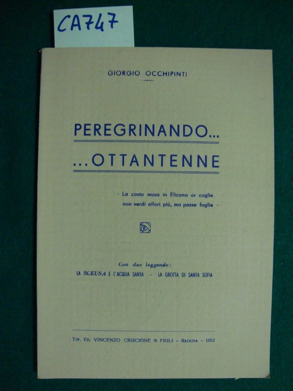 Peregrinando… ottantenne - La casta musa in Elicona or coglie …