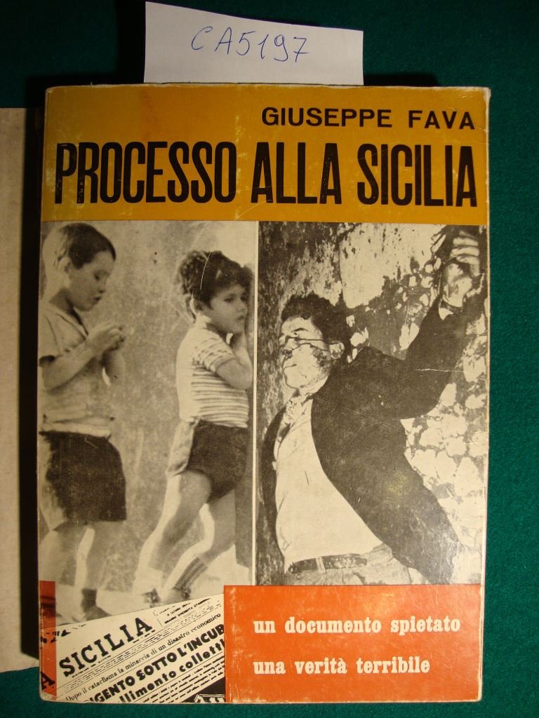 Processo alla Sicilia - Un documento spietato - Una verità …