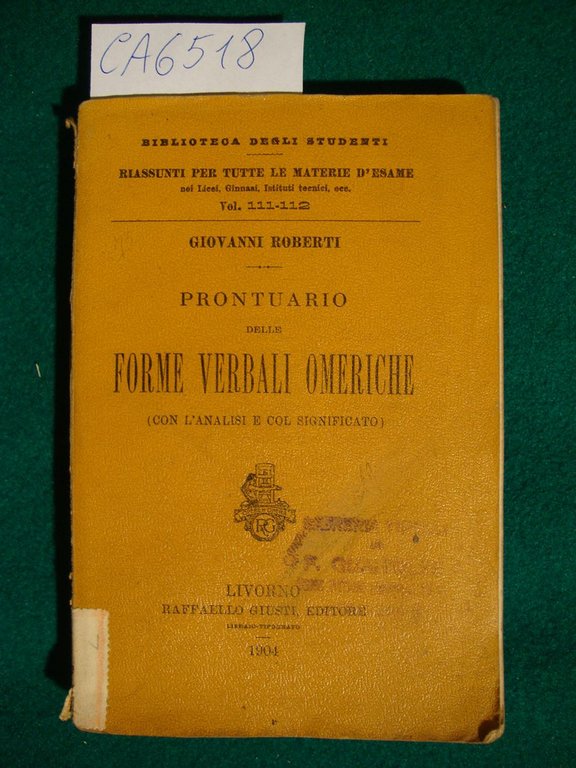 Prontuario della forme verbali omeriche (con l'analisi e col significato)