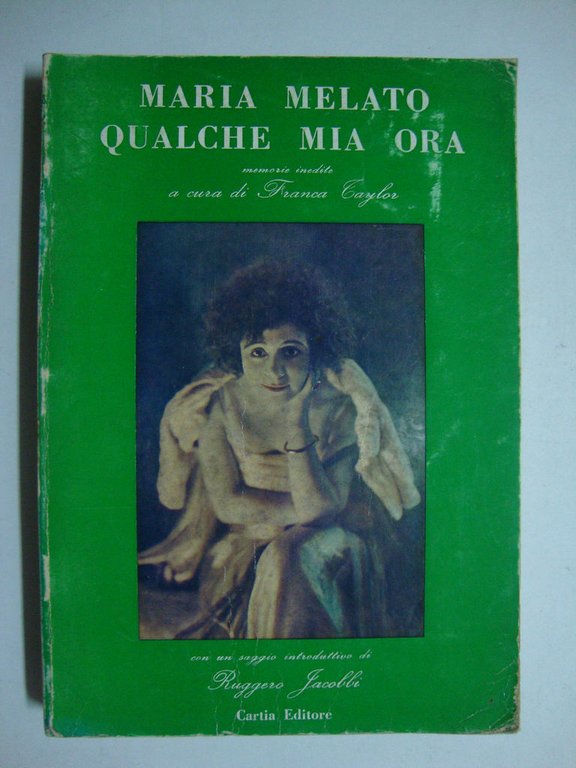 Qualche mia ora - Con Maria Melato - Cronache, giudizi, …