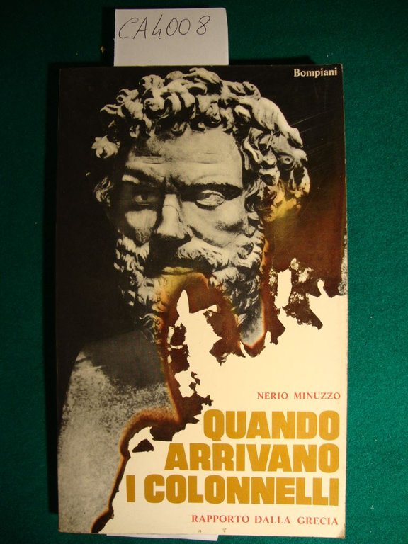 Quando arrivano i colonnelli - Rapporto dalla Grecia