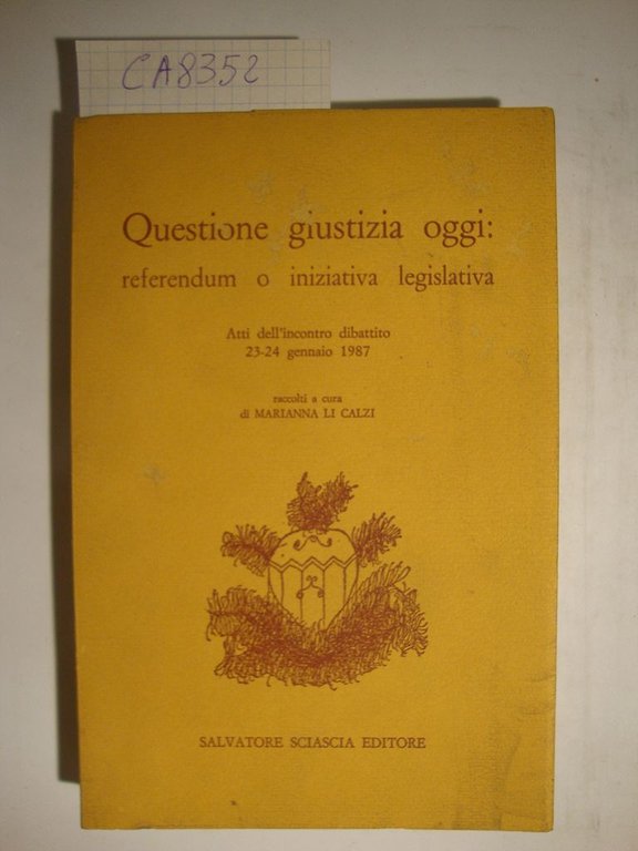 Questione giustizia oggi: referendum o niziativa legislativa - Atti dell'incontro … | Immagine Gallery 2