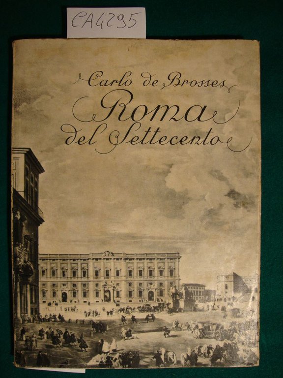 Roma del Settecento - dalle lettere familiari scritte dall'Italia nel …