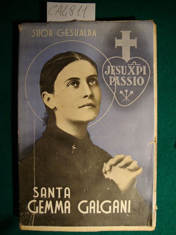 Santa Gemma Galgani - Un fiore di passione della città …