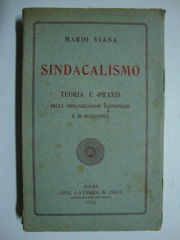Sindacalismo (Teoria e praxis delle organizzazioni economiche e di resistenza)