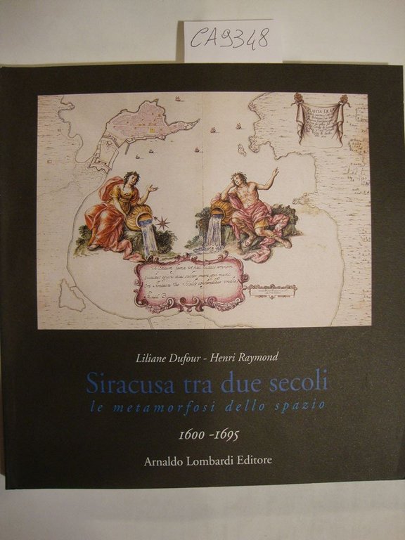Siracusa tra due secoli - La metamorfosi dello spazio - …