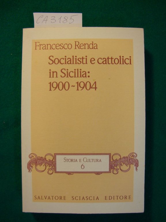 Socialisti e cattolici in Sicilia: 1900 - 1904 - Il …