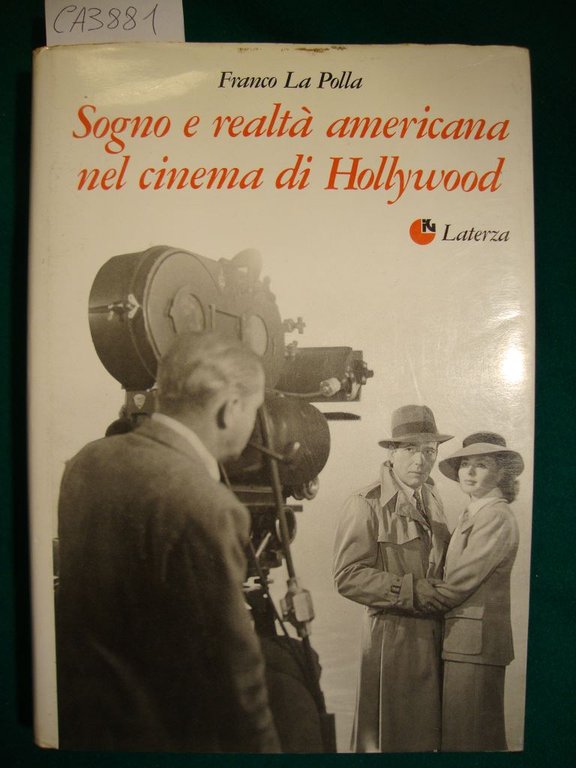 Sogno e realtà americana nel cinema di Hollywood