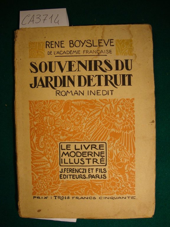 Souvenirs du jardin détruit - Roman inédit