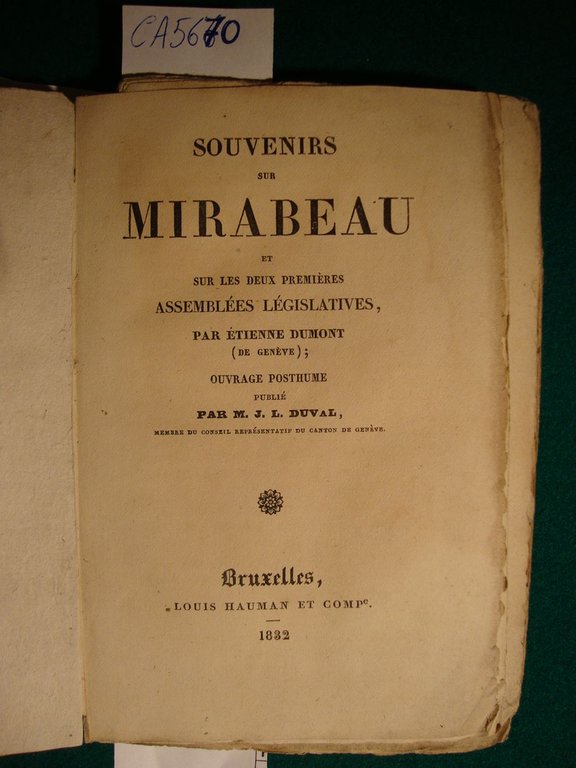 Souvenirs sur Mirabeau et sur les deux premières Assemblées législatives …