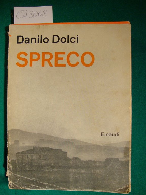 Spreco - Documenti e inchieste su alcuni aspetti dello spreco …