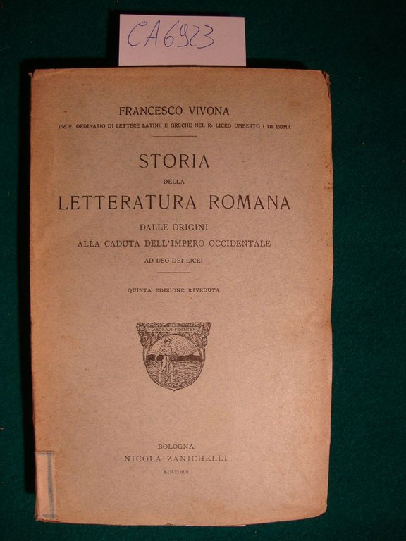 Storia della letteratura romana dalle origini alla caduta dell'impero occidentale …