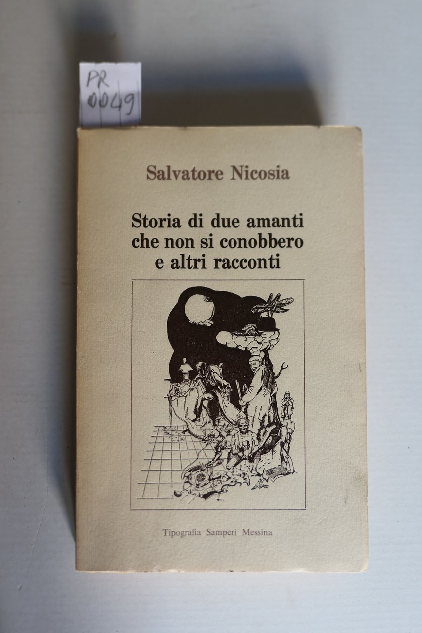 Storia di due amanti che non si conobbero ed altri …