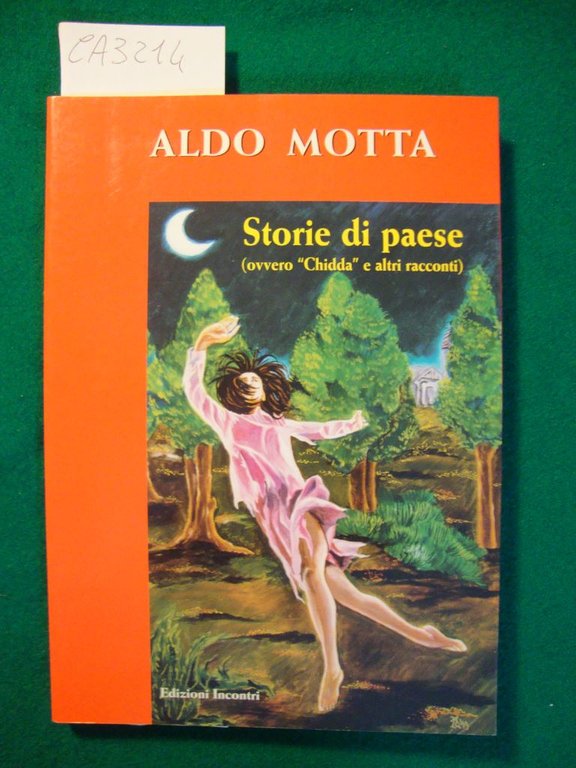 Storie di paese (ovvero - Chidda - e altri racconti)