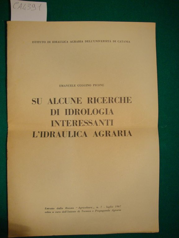 Su alcune ricerche di idrologia interessanti l'idraulica agraria