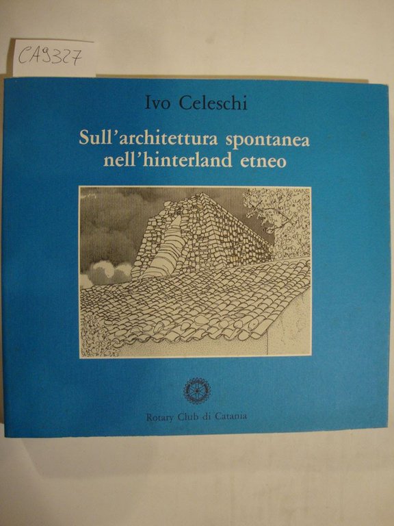 Sull'architettura spontanea nell'hinterland etneo