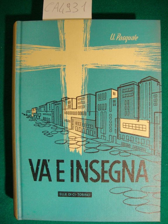 Va' e insegna!