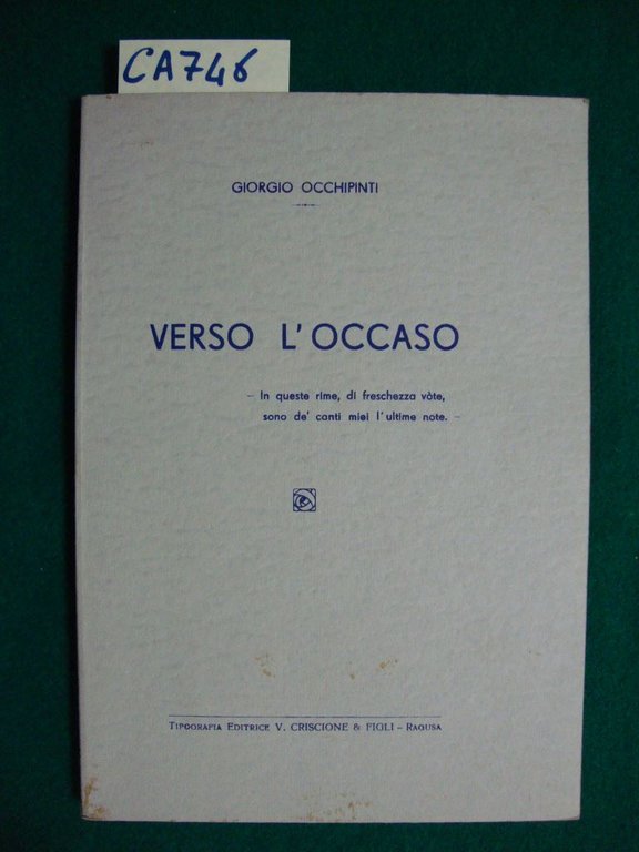 Verso l'occaso - In queste rime, di freschezza vòte, sono …