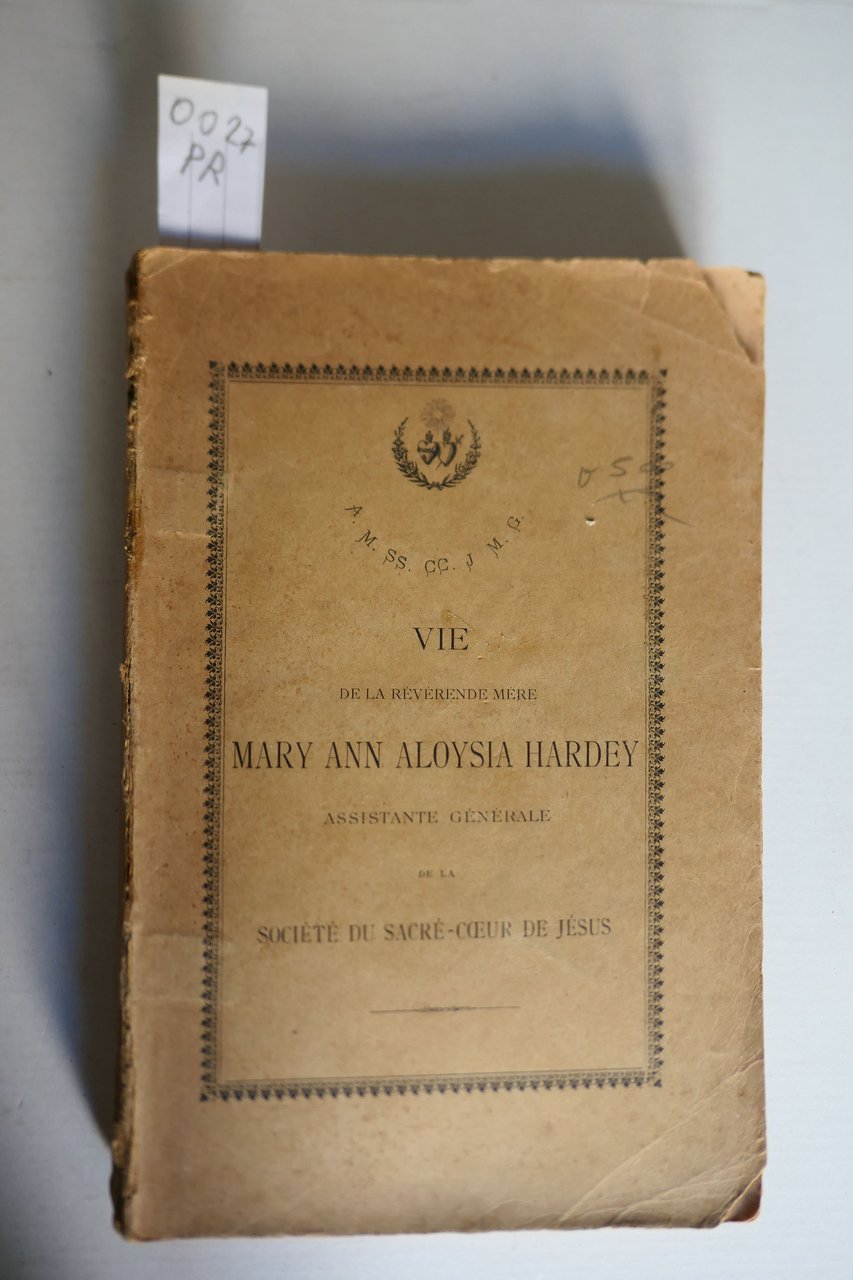 Vie de la reverende mere Mary Ann Aloysia Hardey assistante …