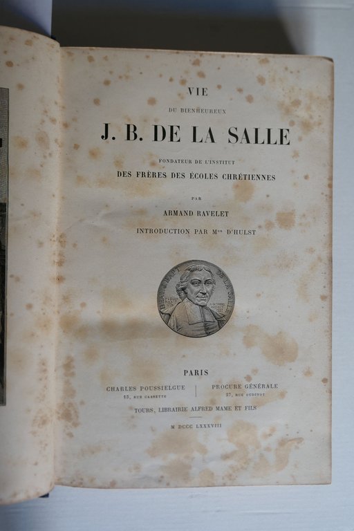 Vie du bienheureux J.B. de La Salle - Fondateur de …