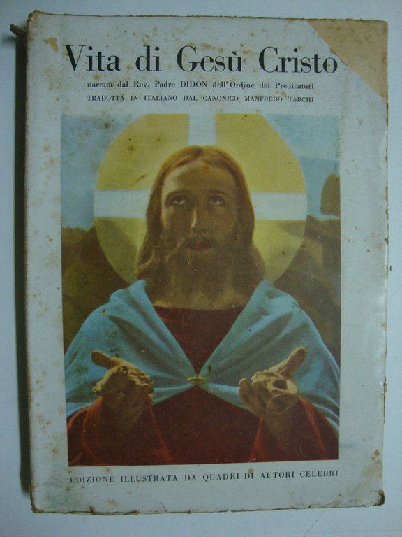 Vita di Gesù Cristo (Heri et hodie, ipse et in …