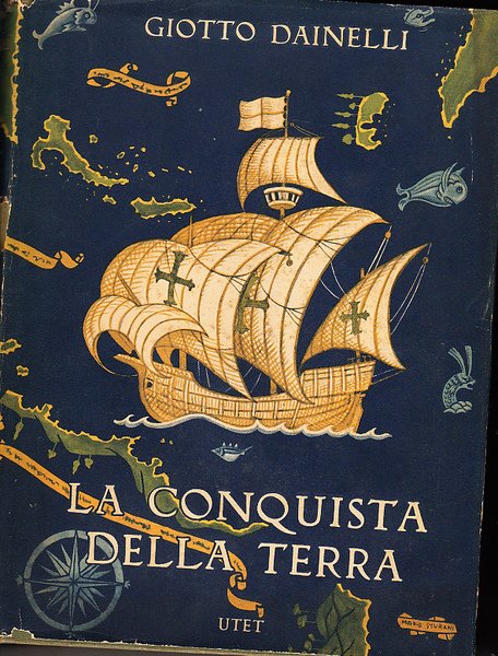 LA CONQUISTA DELLA TERRA- STORIA DELLE ESPLORAZIONI