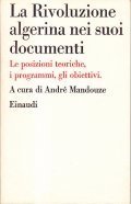LA RIVOLUZIONE ALGERINA NEI SUOI DOCUMENTI - Le posizioni teoriche, …