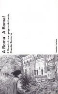 A ROMA! A ROMA!- Il Veneto in campagna elettorale