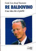 RE BALDOVINO- UNA VITA CHE CI PARLA