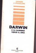 DARWIN E IL CAMMINO DEL DNA- UOMINI E PROBLEMI