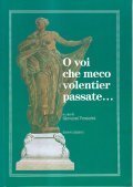 O VOI CHE MECO VOLENTIER PASSATE.