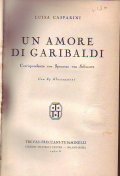 UN AMORE DI GARIBALDI - CORRISPONDENZA CON SPERANZA VON SCHWARTZ