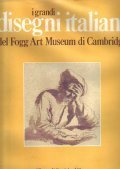 I GRANDI DISEGNI ITALIANI- del Fogg Art Museum di Cambridge