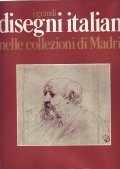 I GRANDI DISEGNI ITALIANI- nelle collezioni di Madrid