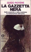 LA GAZZETTA NERA- Dalla passivitÃ  e dalla malafede la metamorfosi dell'uomo