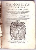 LA NOBILTA' DI VERONA NELLA QUALE TUTTE LE ATTIONI, ET …