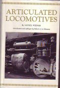ARTICULATED LOCOMOTIVES- Introduction and epilogue by Robert A. Lee Massena
