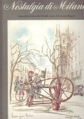 NOSTALGIA DI MILANO- Acquarelli di Osvaldo Bonelli, testo di Severino …