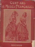 CENT ANS DE MODES FRANCAISES (1800 - 1900) - Les …