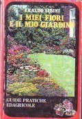 I MIEI FIORI E IL MIO GIARDINO