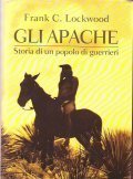 GLI APACHE- Storia di un popolo di guerrieri
