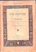 LA VIE PRIVEE A VENISE - PREMIERE PARTIE- Depuis l'origine …