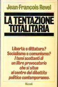 LA TENTAZIONE TOTALITARIA