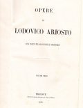 OPERE DI LODOVICO ARIOSTO, UNITO CON: ORLANDO FURIOSO- CON NOTE FILOLOGICHE E STORICHE VOLUME UNICO