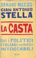 LA CASTA - COSI' I POLITICI ITALIANI SONO DIVENTATI INTOCCABILI | Immagine principale