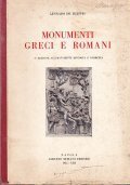 MONUMENTI GRECI E ROMANI- SECONDA EDIZIONE ACCURATAMENTE RIVEDUTA E CORRETTA