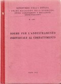NORME PER L'ADDESTRAMENTO INDIVIDUALE AL COMBATTIMENTO- N.1000